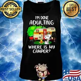 Snoopy i'm done adulting where is my camper fire s Tank top
