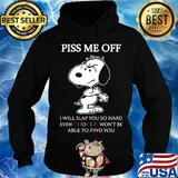Snoopy piss me off i will slap you so hard even google won't be able to find you black s Hoodie