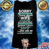 Sorry My Heart Only Beats For My Freaking Awesome Wife She Is A Bit Crazy Shirt Tank top
