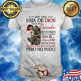 Soy Una Hija De Dios Naci En Noviembre Mis Cicatrices Son El Recuerdo Pero No Pudo Shirt