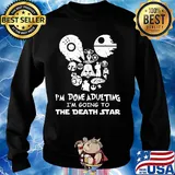 Star wars I'm done adulting I'm going to the death star s Sweater