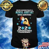 Strong woman mask never underestimate a medical assistant who survived 2020 coronavirus pandemic shirt