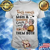 Tough enough to be a mom and grandma crazy enough to rock them both tattoos rose shirt