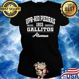 Upr-rio piedras san juan 1903 puerto rico gallitos alumnus s Ladies tee