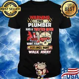 Warning This Plumber Has A Twisted Mind If You Don't Want Your Feelings Hurt Walk Away Skull With Brain Shirt