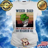 Weed Dad Like A Regular Dad But Higher Man Vintage Retro Shirt Ladies tee