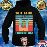 Well La Dee Frickin Da Necktie Vintage Retro Shirt Hoodie