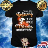 Wings snoopy never stop believing in hope because miracles happen everyday shirt