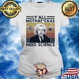 Y'all mothafuckas need sciencw vintage retro s Ladies tee