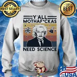 Y'all mothafuckas need sciencw vintage retro s Sweater