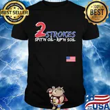 2 Strokes Spit'n Oil Rip'n Soil Shirt
