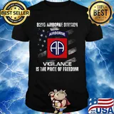 82nd airborne division vigilance is the price of freedom american flag independence day shirt