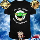 Baby yoda got the rona antibodies i have shirt