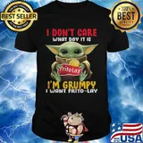 Baby yoda i don't care what day it is i'm grumpy i want frito lay logo shirt