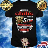 Baby yoda i work at chili's i don't stop when i'm tired i stop when i am done shirt