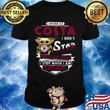 Baby yoda i work at costa i don't stop when i'm tired i stop when i am done shirt
