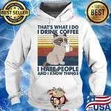 Cat that's what i do i drink coffee i hate people and i know things vintage retro white s Hoodie