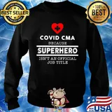Covid CMA because superhero isn't an official job title s Sweater