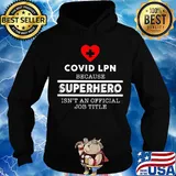 Covid LPN because superhero isn't an official job title s Hoodie