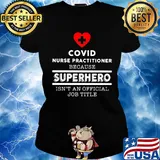 Covid nurse practitioner because superhero isn't an official job title s Ladies tee