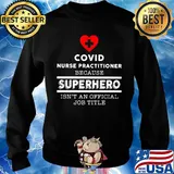 Covid nurse practitioner because superhero isn't an official job title s Sweater