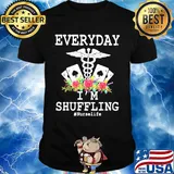 Everyday I'm Shuffling Nurselife Shirt