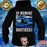 Firefighter in memory of our fallen brothers s Hoodie
