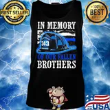Firefighter in memory of our fallen brothers s Tank top
