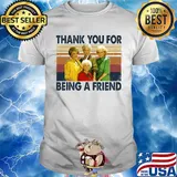 Golden girls thank you for being a friend vintage retro white shirt