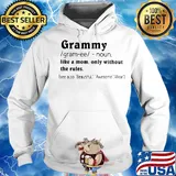 Grammy like a mom only without the rules see also beautiful awesome wise s Hoodie