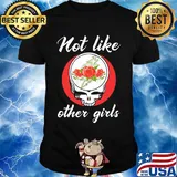 Grateful dead band roses not like other girls shirt