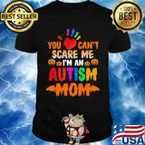 Halloween You can't scare me I'm an autism mom shirt