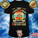 I am a property manager i can't fix stupid but i can fix what stupid does vintage retro shirt
