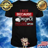 I box because punching people is frowned upon stars shirt