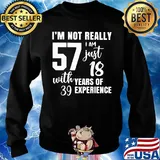 I'm not really 57 I am just 18 with years of 39 experience s Sweater