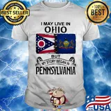 I may live in ohio but my story began in pennsylvania shirt
