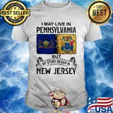 I may live in pennsylvania but my story began in new jersey shirt