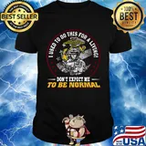 I used to do this for a living don't expect me to be normal u.s marine shirt