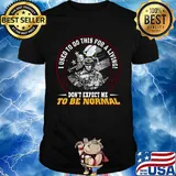 I used to do this for a living don't expect me to be normal veteran bee shirt