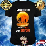 I wanna be the one who has a beer with bigfoot moon blood shirt