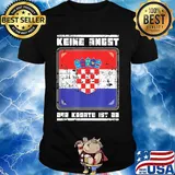Keine angst der karte ist on shirt