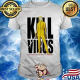 Kill Virus fight back against Covid-19 Pademic shirt