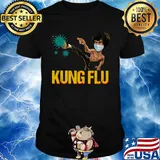 Kung Flu coronavirus Covid-19 shirt