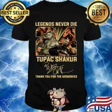 Legends never die tupac shakur thank you for the memories signature shirt