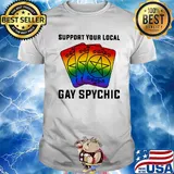 LGBT card support your local gay psychic shirt