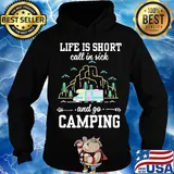 Life is short call in sick and go camping black s Hoodie