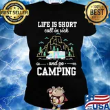 Life is short call in sick and go camping black s Ladies tee