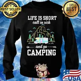 Life is short call in sick and go camping black s Sweater