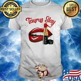 Lips taurus slay lipstick shirt