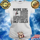 Maine girl just like a normal girl only cooler american flag independence day s Ladies tee